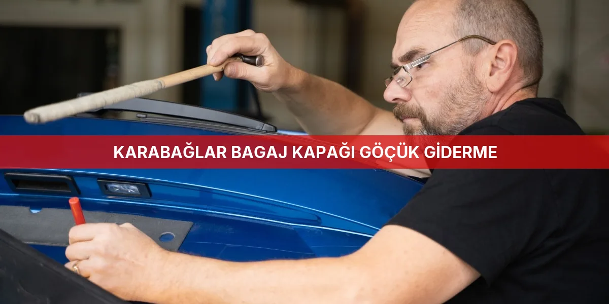 Karabağlar Bagaj Kapağı Göçük Giderme