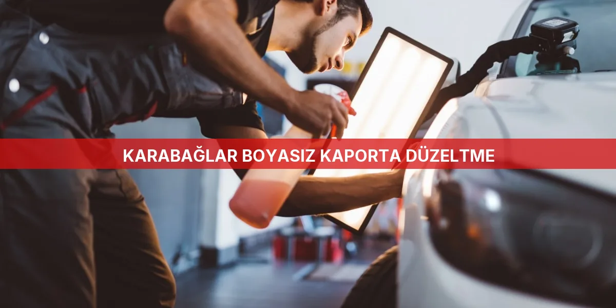Karabağlar Boyasız Kaporta Düzeltme